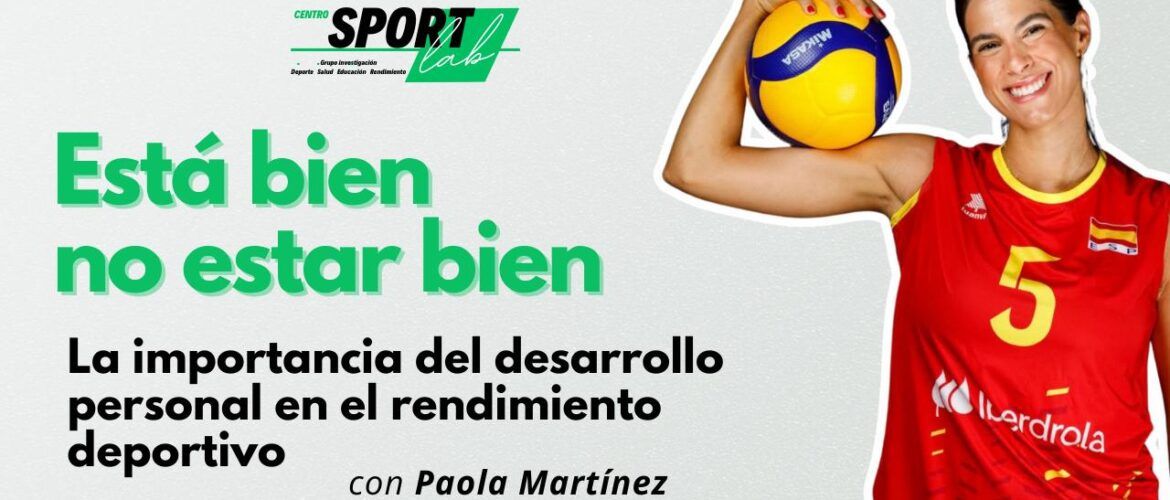 PAOLA MARTÍNEZ: DEL VOLEIBOL PROFESIONAL A LA PSICOLOGÍA DEPORTIVA